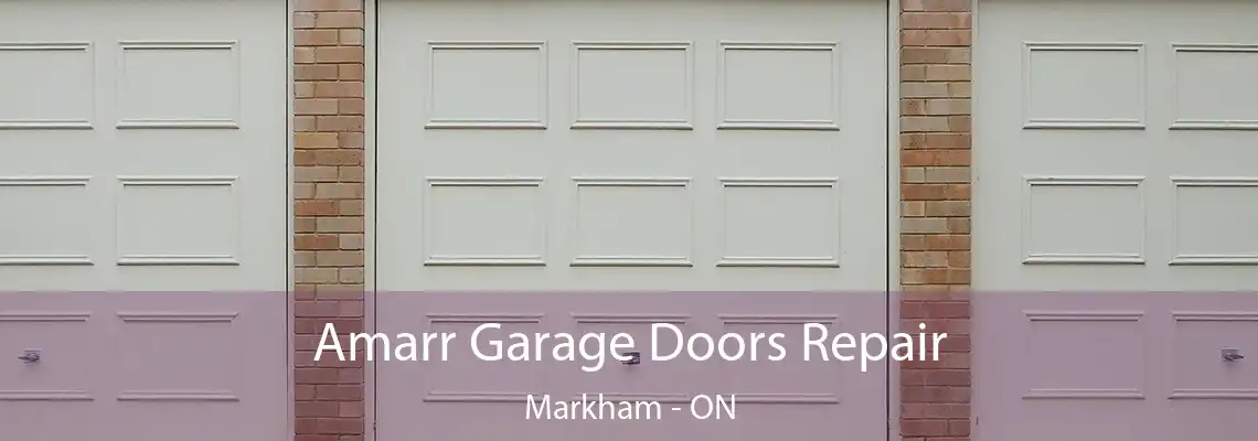  Amarr Garage Doors Repair Markham - ON