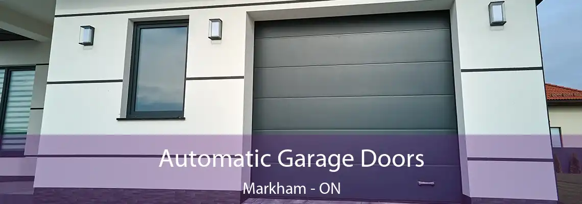 Automatic Garage Doors Markham - ON