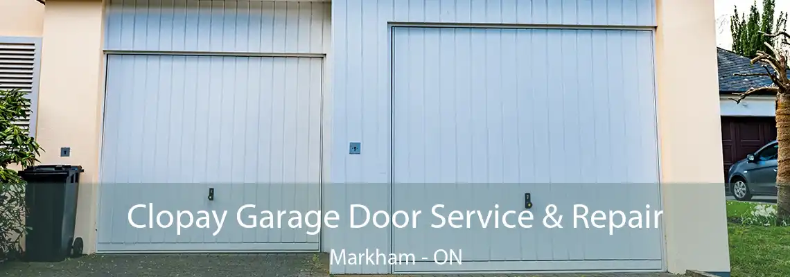 Clopay Garage Door Service & Repair Markham - ON