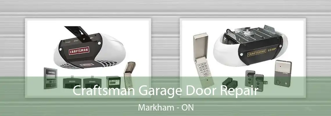 Craftsman Garage Door Repair Markham - ON