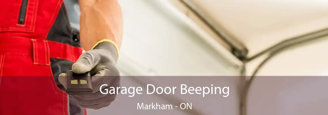  Garage Door Beeping Markham - ON