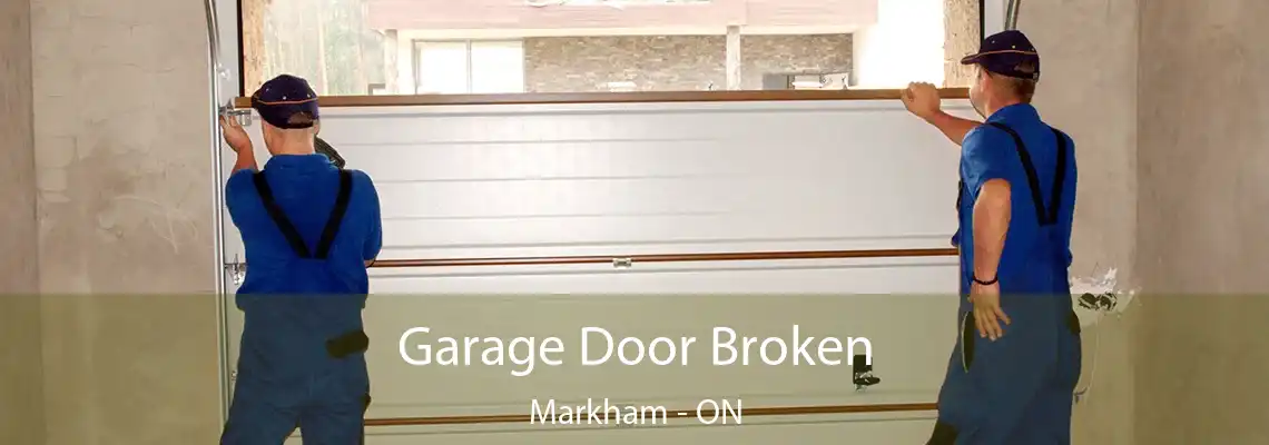  Garage Door Broken Markham - ON