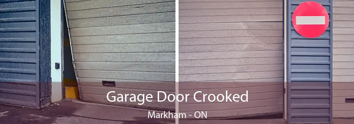 Garage Door Crooked Markham - ON