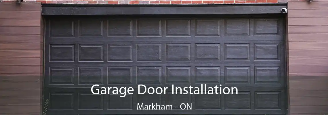 Garage Door Installation Markham - ON