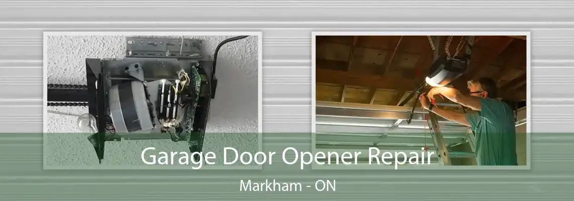 Garage Door Opener Repair Markham - ON