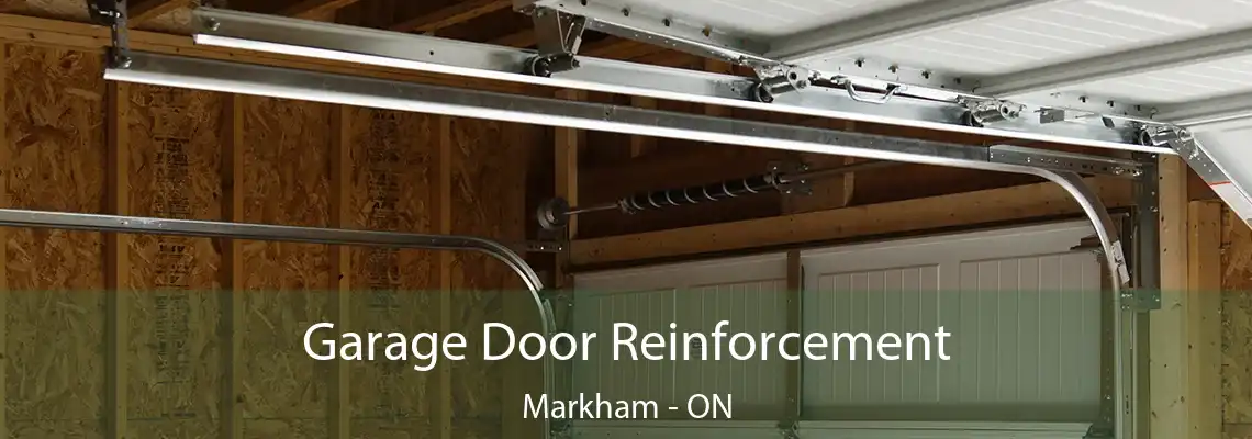 Garage Door Reinforcement Markham - ON