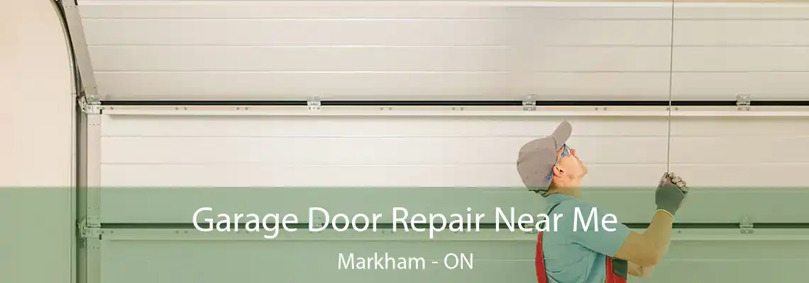  Garage Door Repair Near Me Markham - ON