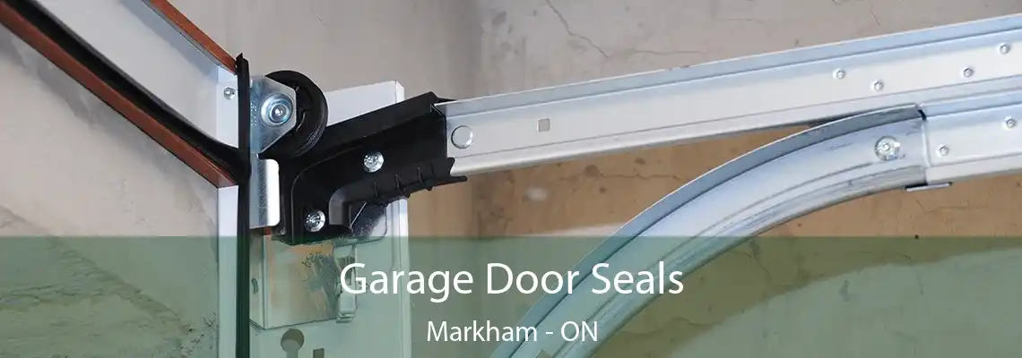 Garage Door Seals Markham - ON