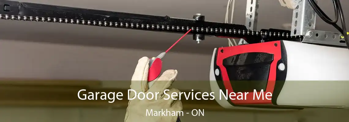 Garage Door Services Near Me Markham - ON