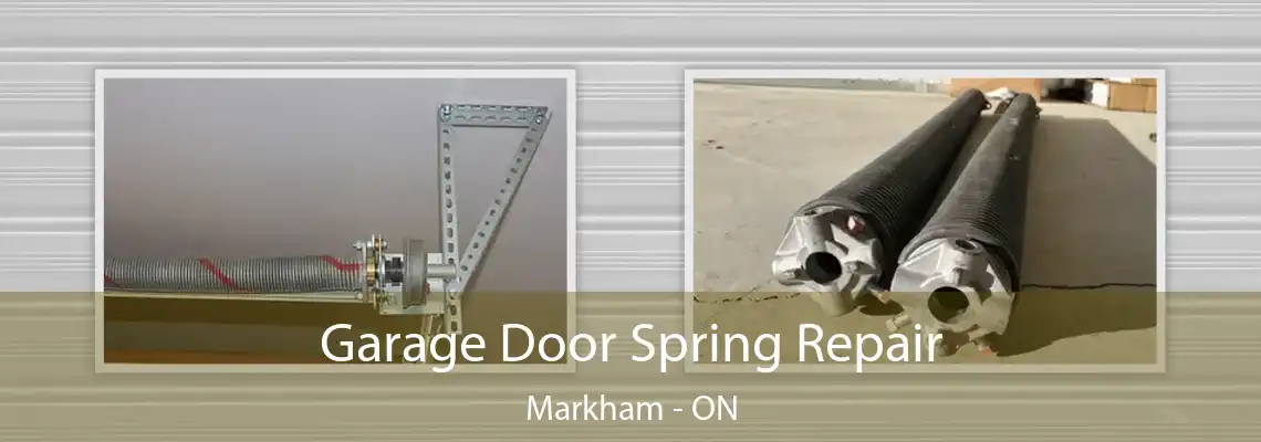  Garage Door Spring Repair Markham - ON