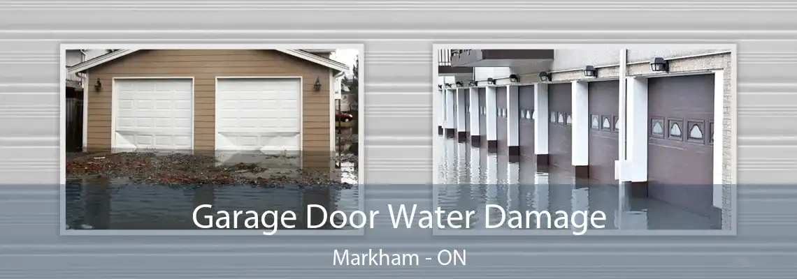  Garage Door Water Damage Markham - ON