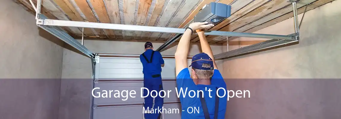  Garage Door Won't Open Markham - ON