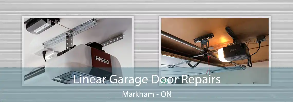 Linear Garage Door Repairs Markham - ON