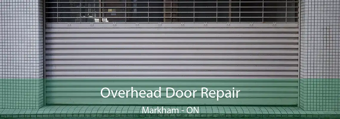  Overhead Door Repair Markham - ON
