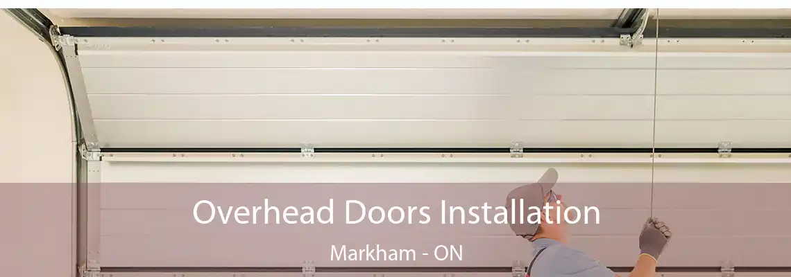  Overhead Doors Installation Markham - ON