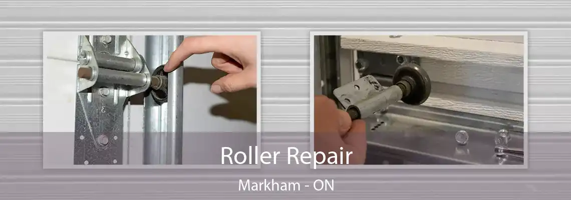  Roller Repair Markham - ON