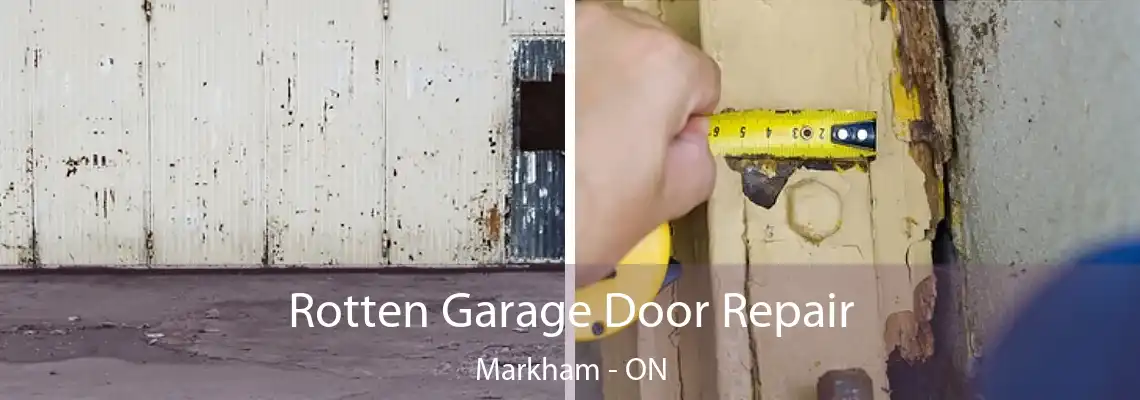  Rotten Garage Door Repair Markham - ON