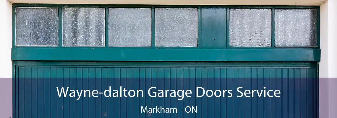 Wayne-dalton Garage Doors Service Markham - ON